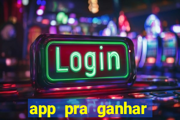 app pra ganhar dinheiro jogando